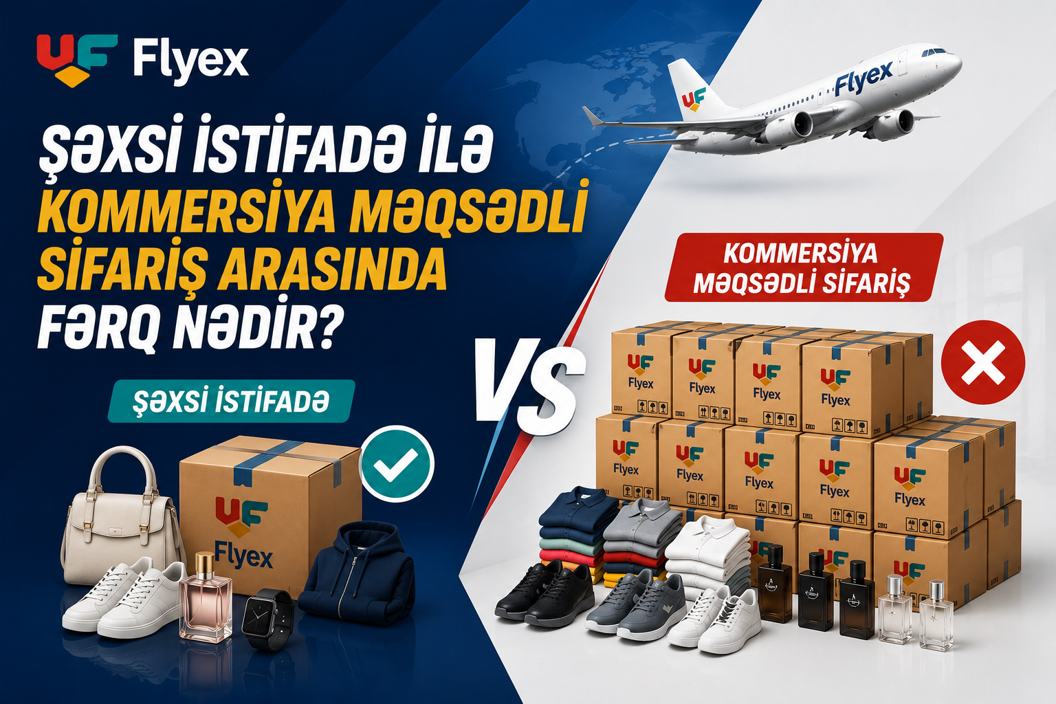 Şəxsi İstifadə ilə Kommersiya Məqsədli Sifariş Arasında Fərq Nədir? (2026) | Flyex